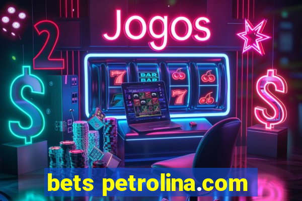 bets petrolina.com